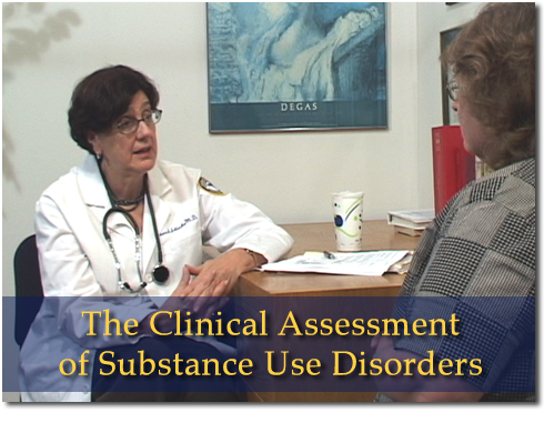 Module 1: The clinical assessment of substance use disorders
